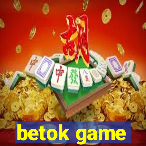 betok game